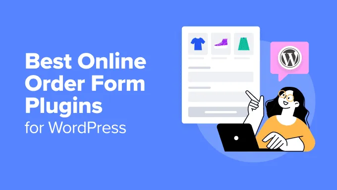 ASWP – 6 Best Online Order Form Plugins for WordPress (Expert Picks)
